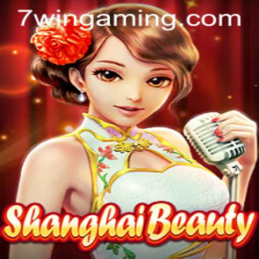 Discover the Allure of 'ShanghaiBeauty' and the Strategy of '7WIN'