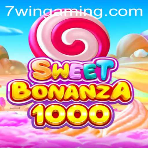 Exploring the Exciting World of SweetBonanza1000 and the Magic of 7WIN